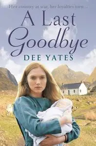 «A Last Goodbye» by Dee Yates