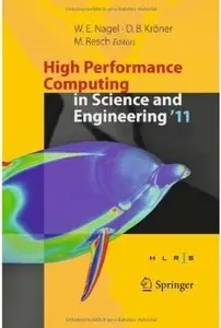 High Performance Computing in Science and Engineering '11 (repost)