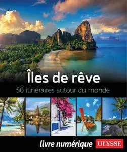 Collectif, "Îles de rêve : 50 itinéraires autour du monde"