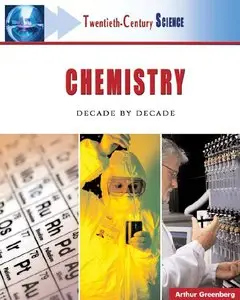Chemistry: Decade by Decade (Twentieth-Century Science)