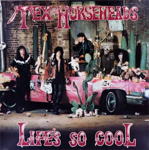 Tex & The Horseheads - Life's So Cool (Enigma 2062-1) (NL 1985) (Vinyl 24-96 & 16-44.1)