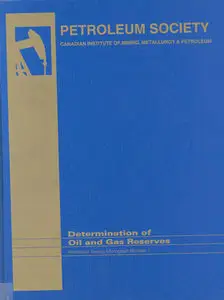 "Determination of Oil and Gas Reserves" ed. by Virginia MacKay