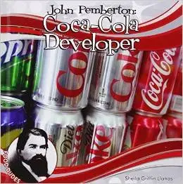 John Pemberton: Coca-Cola Developer (Food Dudes) by Sheila Griffin Llanas