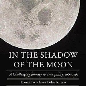 In the Shadow of the Moon: A Challenging Journey to Tranquility, 1965-1969 [Audiobook]
