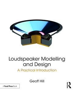 Loudspeaker Modelling and Design : A Practical Introduction