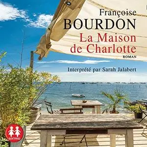 Françoise Bourdon, "La maison de Charlotte"