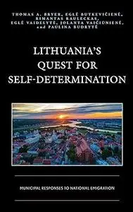 Lithuania’s Quest for Self-Determination: Municipal Responses to National Emigration