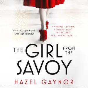 «The Girl From The Savoy» by Hazel Gaynor