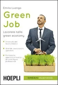 Green job. Lavorare nella green economy (repost)