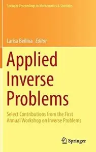 Applied Inverse Problems: Select Contributions from the First Annual Workshop on Inverse Problems [Repost]