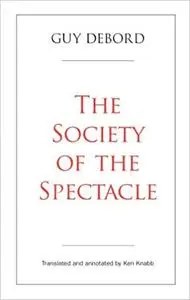 The Society of the Spectacle: Annotated Edition