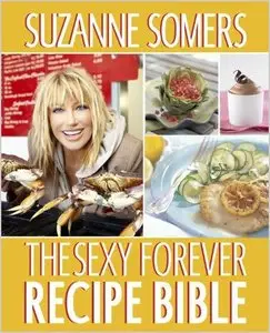 The Sexy Forever Recipe Bible (repost)