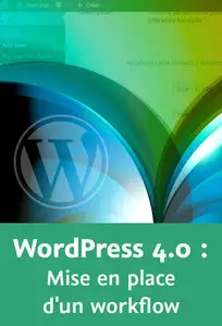 WordPress 4.0 : Mise en place d'un workflow