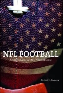 NFL Football: A History of America's New National Pastime