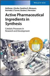 Active Pharmaceutical Ingredients in Synthesis: Catalytic Processes in Research and Development