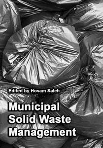 "Municipal Solid Waste Management" ed. by Hosam Saleh