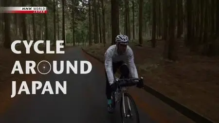 NHK - Cycle Around Japan - Gifu: The Joys of Mountain Life (2019)