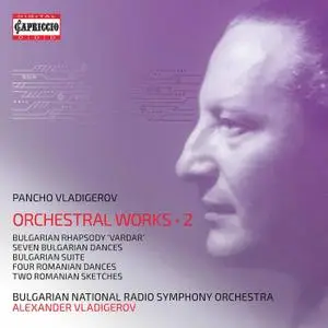 Bulgarian National Radio Symphony Orchestra - Vladigerov: Orchestral Works, Vol. 2 (2021)