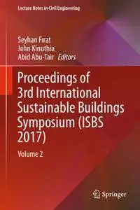 Proceedings of 3rd International Sustainable Buildings Symposium (ISBS 2017): Volume 2