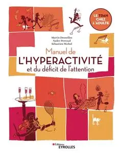 Martin Desseilles,Nader Perroud, Sébastien Weibel, "Manuel de l'hyperactivité et du déficit de l'attention"