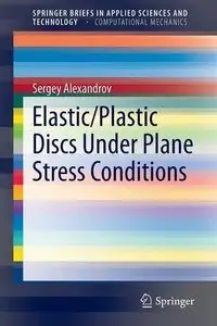 Elastic/Plastic Discs Under Plane Stress Conditions (Repost)