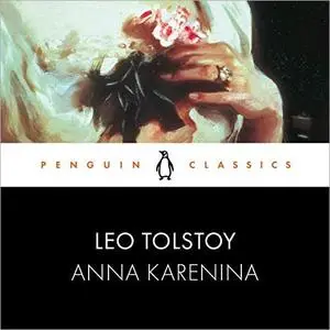 Anna Karenina: Penguin Classics [Audiobook]