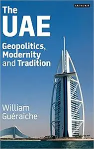 The UAE: Geopolitics, Modernity and Tradition