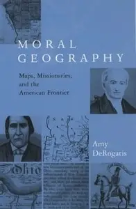 Moral Geography (Religion and American Culture) (Repost)