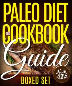 «Paleo Diet Cookbook and Guide (Boxed Set)» by Speedy Publishing