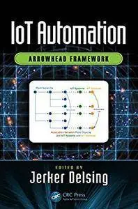 IoT Automation: Arrowhead Framework