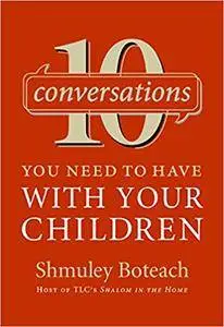 10 Conversations You Need to Have with Your Children (Repost)