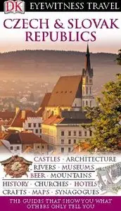 DK Eyewitness Travel Guide: Czech & Slovak Republics (repost)