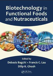 Biotechnology in Functional Foods and Nutraceuticals (repost)