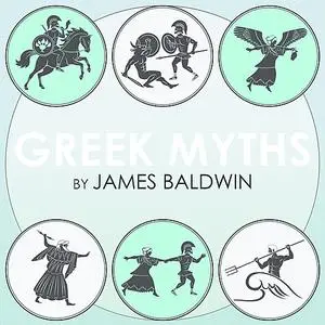 «Greek Myths Volume 2 » by James Baldwin