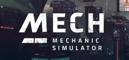 Mech Mechanic Simulator (2021)