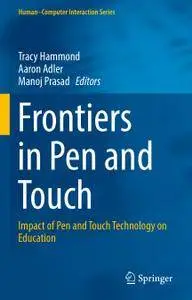 Frontiers in Pen and Touch: Impact of Pen and Touch Technology on Education