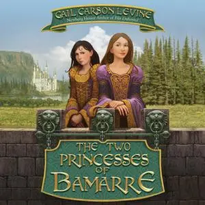 «The Two Princesses of Bamarre» by Gail Carson Levine