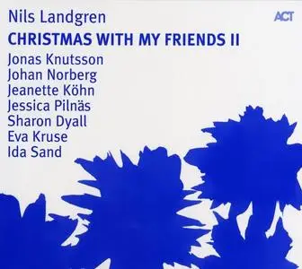 Nils Landgren - Christmas With My Friends II (2008)