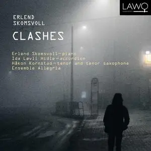 Erlend Skomsvoll, Ida Løvli Hidle, Håkon Kornstad & Ensemble Allegria - Clashes (2023) [Official Digital Download 24/192]