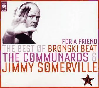 Jimmy Somerville - For A Friend The Best of Bronski Beat, The Communards And Jimmy Somerville (2009)