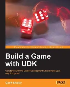 Build a Game with UDK - Geoff Sholler