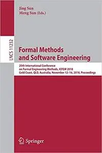 Formal Methods and Software Engineering: 20th International Conference on Formal Engineering Methods, ICFEM 2018, Gold C