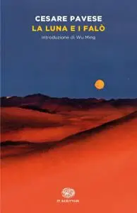 Cesare Pavese - La luna e i falò