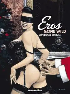 Humanoids-Eros Gone Wild Vol 01 Christmas Stories 2021 Hybrid Comic eBook