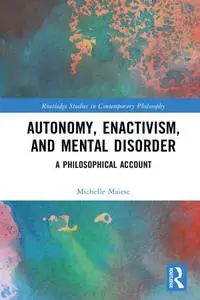 Autonomy Enactivism and Mental Disorder
