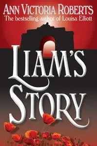 «Liam's Story» by Ann Victoria Roberts