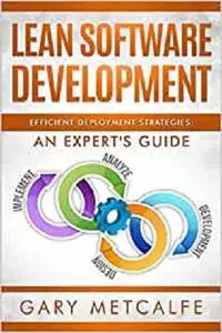 Lean Software Development: Efficient Deployment Strategies: An Expert's Guide