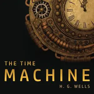 «The Time Machine» by Herbert Wells