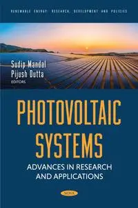 Photovoltaic Systems: Advances in Research and Applications