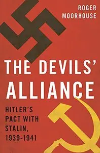 The Devils' Alliance: Hitler's Pact with Stalin, 1939-1941